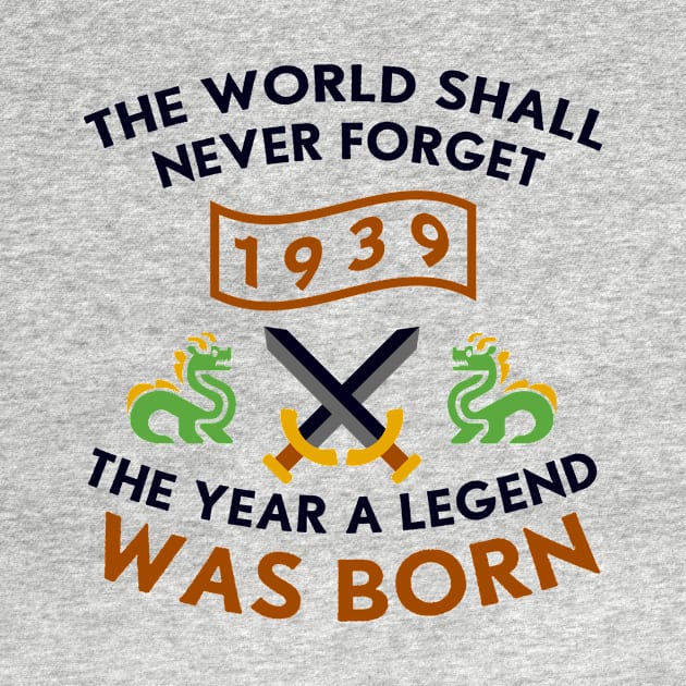 1939 The Year A Legend Was Born Dragons and Swords Design by Graograman